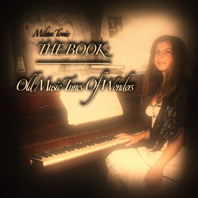 00_-_Milena_Tomic_-_THE_BOOK-Old_Music_Tunes_of_Wonders_400